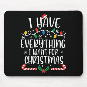 Ich habe alles, was ich zu Weihnachten Gewollt hab Mousepad