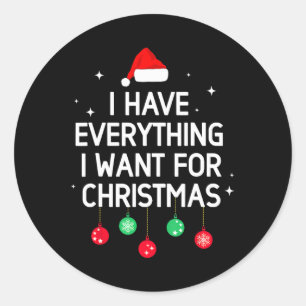 Ich habe alles, was ich zu Weihnachten Gewollt hab Runder Aufkleber