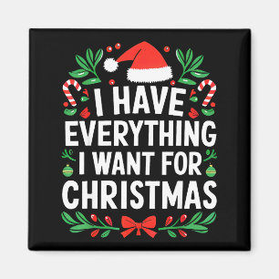 Ich habe alles, was ich zu Weihnachten will, ich b Magnet
