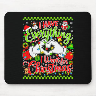 Ich habe alles, was ich zu Weihnachten will, ich b Mousepad