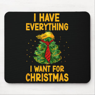 Ich habe alles, was ich zu Weihnachten will Lustig Mousepad