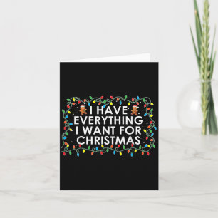 Ich habe alles, was ich zum Weihnachts-Party Gewol Karte