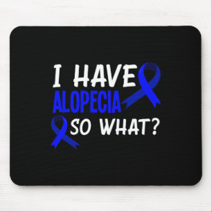 Ich habe Alopecia Spaß Alopezie Krieger Mousepad