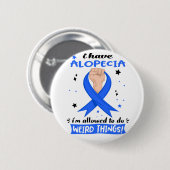 Ich habe Alopezie, dass ich seltsame Dinge tun dar Button (Vorne & Hinten)