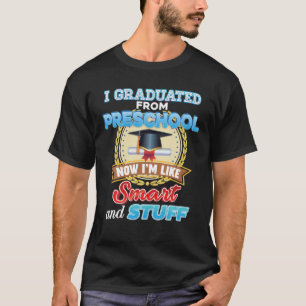 Ich habe also an der Vorschule studiert und bin je T-Shirt