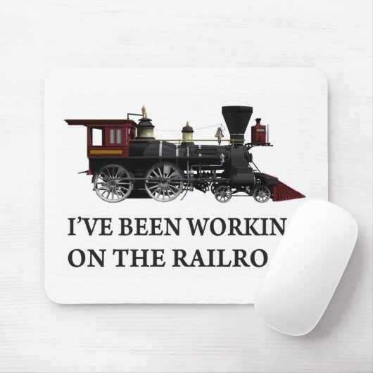 Ich habe an der Eisenbahn gearbeitet Mousepad (Mit Mouse)