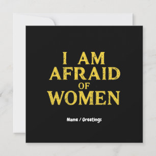 Ich habe Angst vor Frauen, die sich Unglaublich wi Einladung