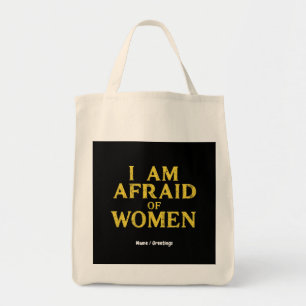 Ich habe Angst vor Frauen, die sich Unglaublich wi Tragetasche