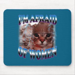 Ich habe Angst vor Frauen Lustiger Spruch Humor Ka Mousepad