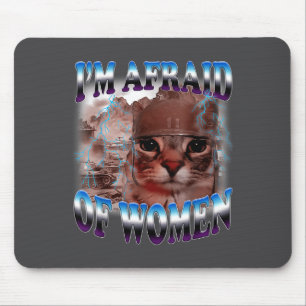 Ich habe Angst vor Frauen Lustiger Spruch Humor Ka Mousepad