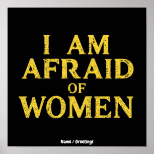 Ich habe Angst vor Frauen Lustiges Meme Hilarisch Poster