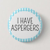 Ich habe Asperger-Syndrom Button (Vorderseite)