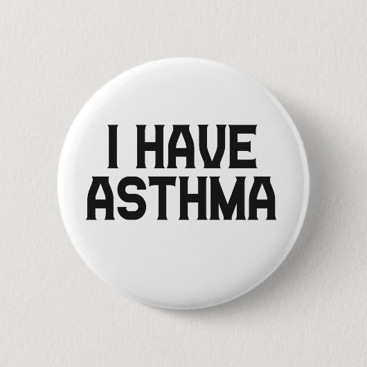 Ich habe Asthma Asthma Asthmatisches Bewusstseinsg Button (Vorderseite)