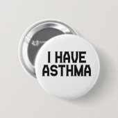 Ich habe Asthma Asthma Asthmatisches Bewusstseinsg Button (Vorne & Hinten)