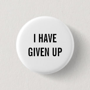 ich habe aufgegeben button