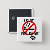 Ich habe aufgehört button (Vorne & Hinten)