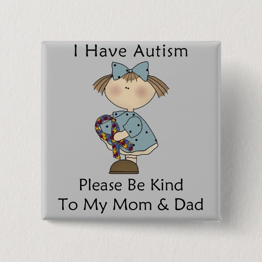 Ich habe Autismus Button (Vorderseite)