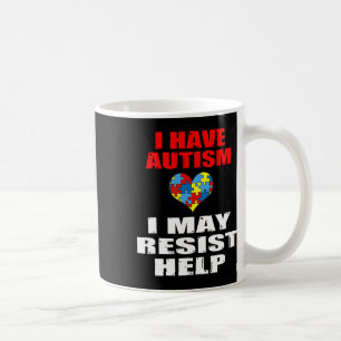 Ich habe Autismus, den ich vielleicht der Hilfe fü Kaffeetasse