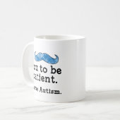 Ich habe Autismus Kaffeetasse (Vorderseite Links)
