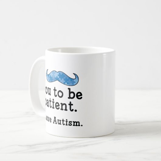 Ich habe Autismus Kaffeetasse (Vorderseite Links)