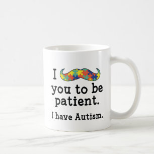 Ich habe Autismus Kaffeetasse