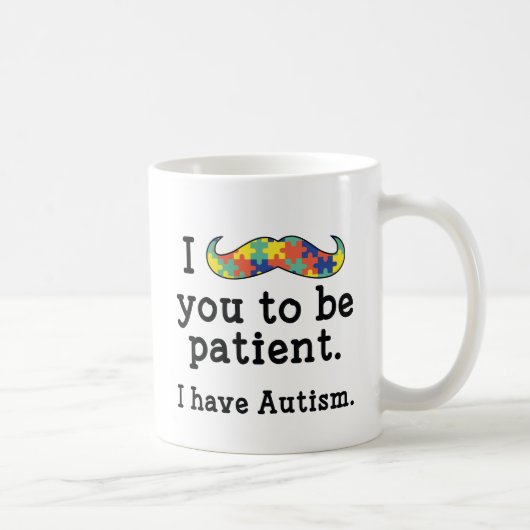Ich habe Autismus Kaffeetasse (Rechts)