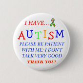 "Ich habe Autismus-" Knopf Button (Vorderseite)
