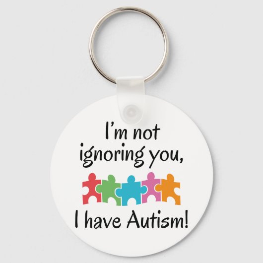 Ich habe Autismus Schlüsselanhänger (Vorderseite)