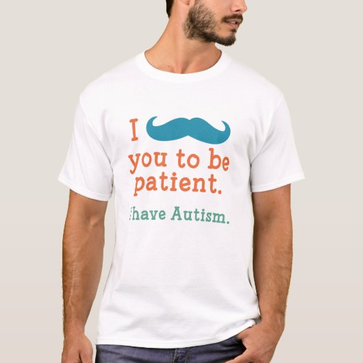 Ich habe Autismus T-Shirt (Vorderseite)