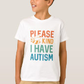 Ich habe Autismus T-Shirt (Vorderseite)