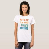 Ich habe Autismus T-Shirt (Vorne ganz)