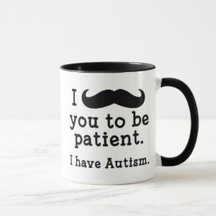 Ich habe Autismus Tasse