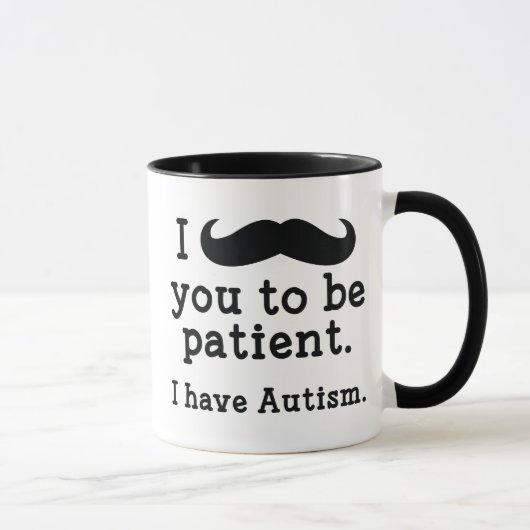Ich habe Autismus Tasse (Rechts)