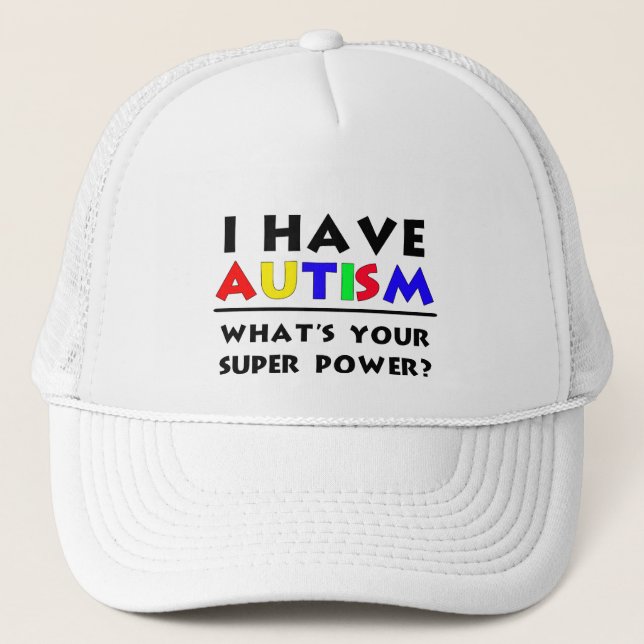 Ich habe Autismus. Was ist Ihr SuperPower? Truckerkappe (Vorderseite)