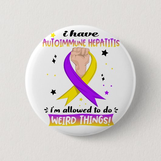 Ich habe Autoimmunhepatitis, zu der ich berechtigt Button (Vorderseite)