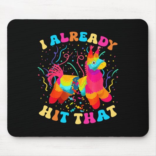 Ich habe bereits getroffen, dass lustige Cinco De Mousepad (Vorne)