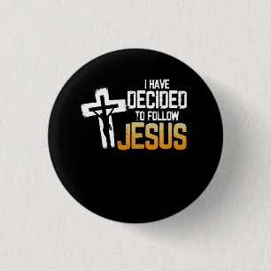 Ich habe beschlossen, Jesus Faithcross Gott Reli z Button