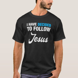 Ich habe beschlossen, Jesus in Taufe zu folgen, Ge T-Shirt