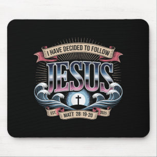 Ich habe beschlossen, Jesus Shirt 2025 getauft zu  Mousepad