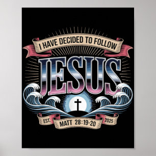 Ich habe beschlossen, Jesus Shirt 2025 getauft zu  Poster