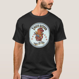 Ich habe besser Fisch, um Sprichwort Männer Frauen T-Shirt