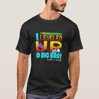 Ich habe bis zu den großen Bro neuen Bruder Gaming T-Shirt