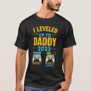 Ich habe bis zum Daddy 2023 Gamer angehoben, um ba T-Shirt