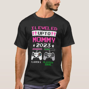 Ich habe bis zum Mommy 2023 Gamer angehoben, um ba T-Shirt