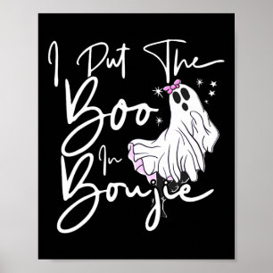 Ich habe Boo in Boujie lustiges Halloween-Kostüm B Poster