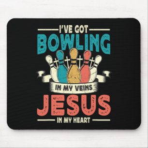 Ich habe Bowling in meinen Adern und Jesus in mein Mousepad