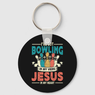 Ich habe Bowling in meinen Adern und Jesus in mein Schlüsselanhänger