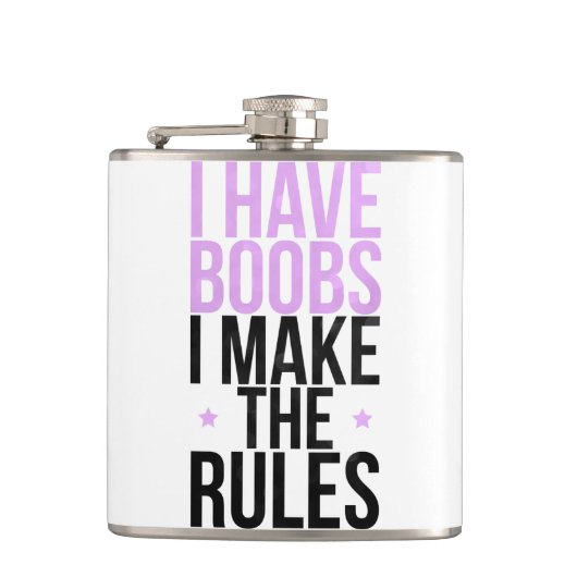 Ich habe Brüste, die ich die Regeln aufstelle Flachmann (Vorderseite)