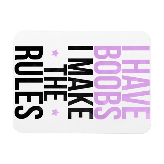 Ich habe Brüste, Regeln zu machen Magnet (Horizontal)