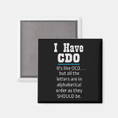 Ich habe CDO Black Funny OCD Spaß Magnet (Vorderseite/Rückseite)